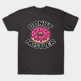 Beware The Donut Hustler T-Shirt